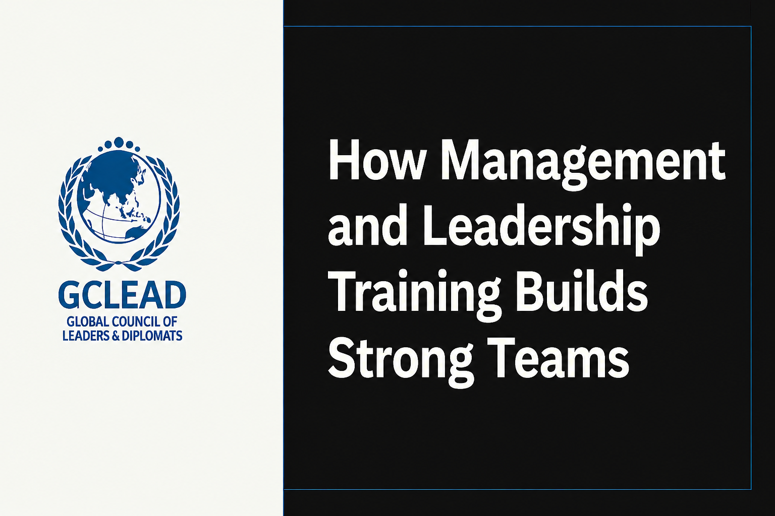 Read more about the article How Management and Leadership Training Builds Strong Teams