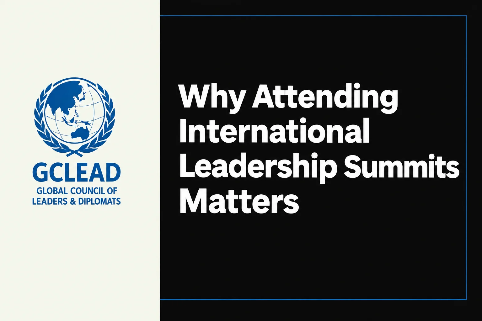 Read more about the article Why Attending International Leadership Summits Matters
